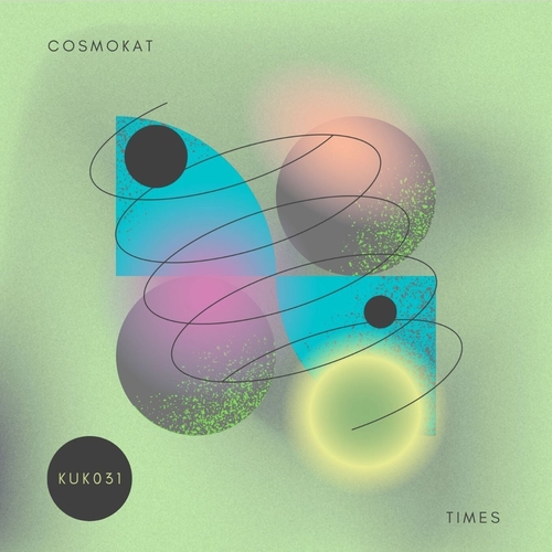Cosmokat - Times [KUK032]